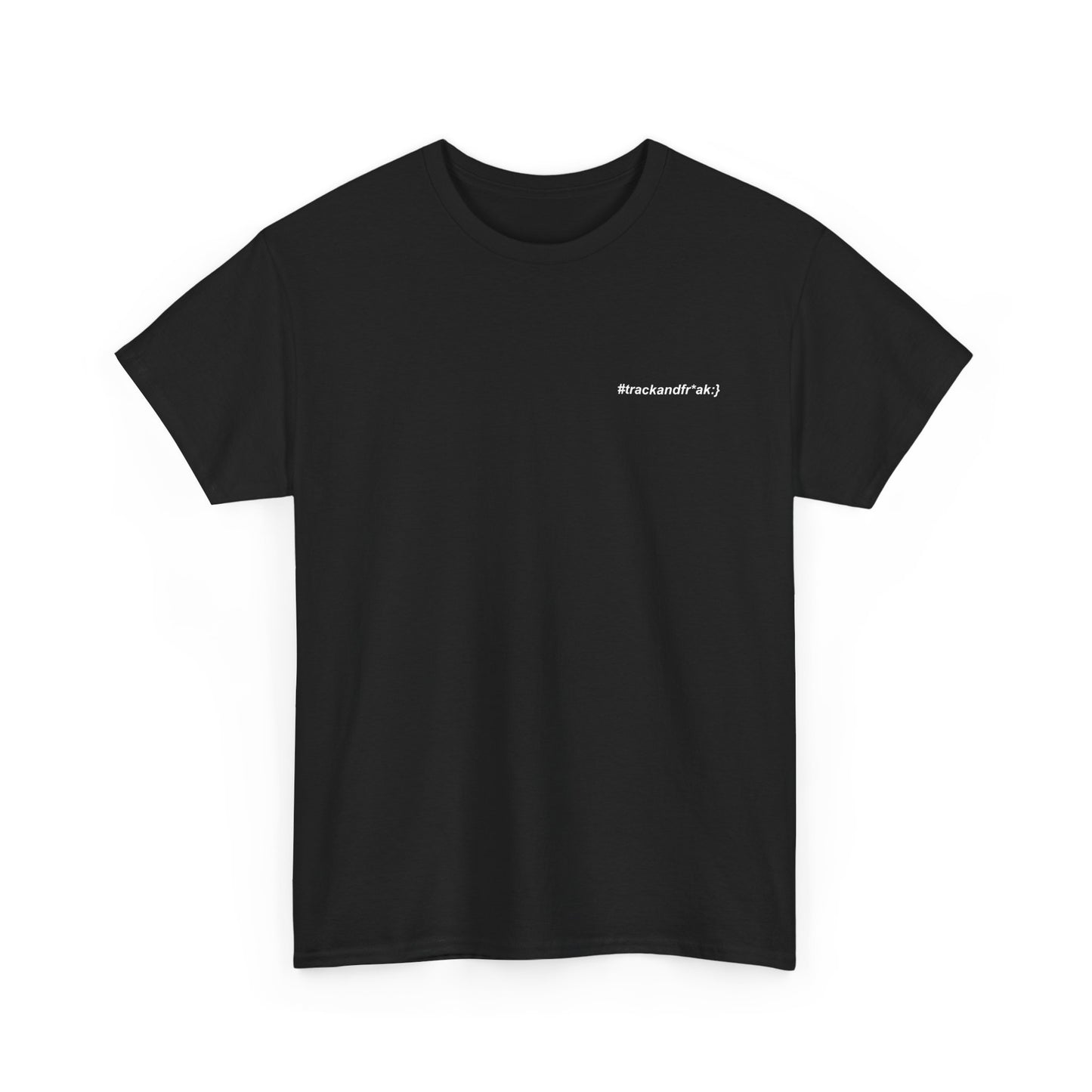 #trackandfr*ak Unisex Tee - Inspire Your Journey, Casual Wear, Gift for Him/Her, Running Inspiration, Everyday Comfort