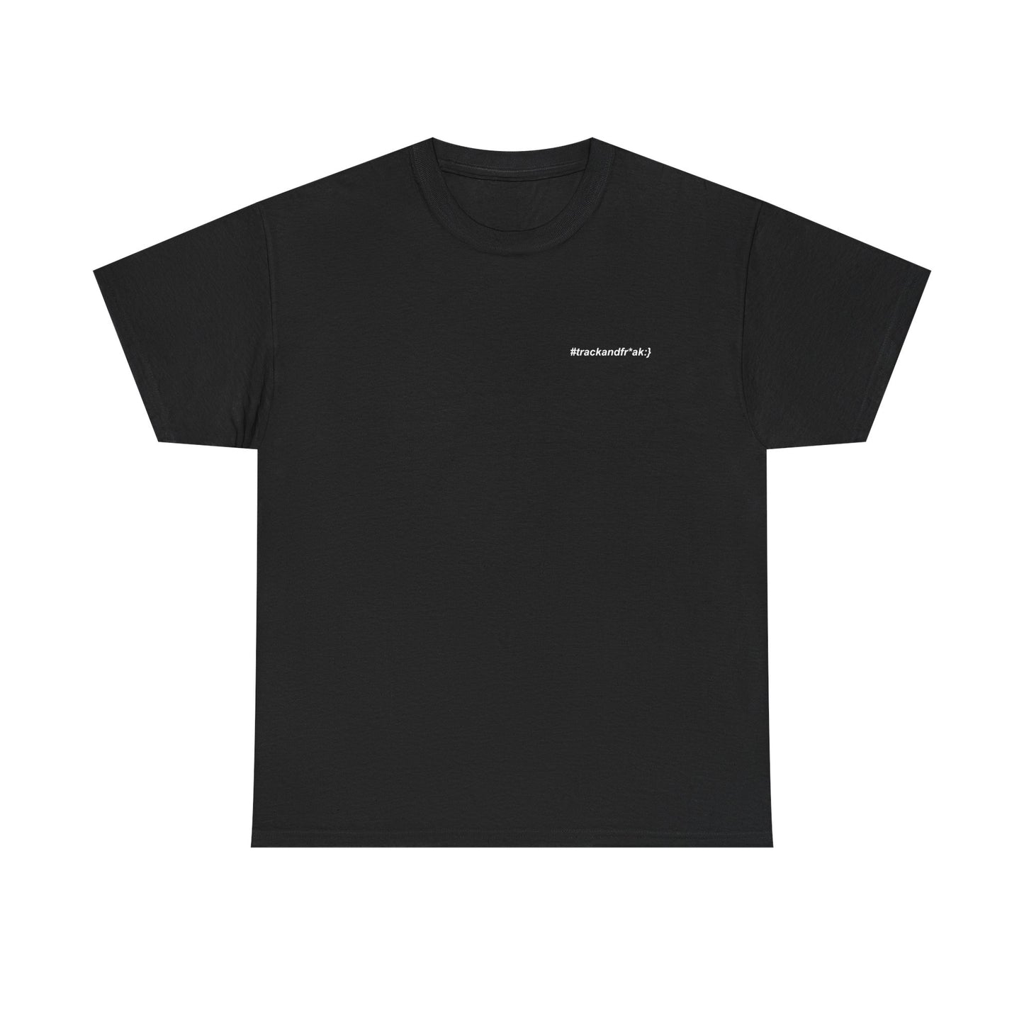 #trackandfr*ak Unisex Tee - Inspire Your Journey, Casual Wear, Gift for Him/Her, Running Inspiration, Everyday Comfort