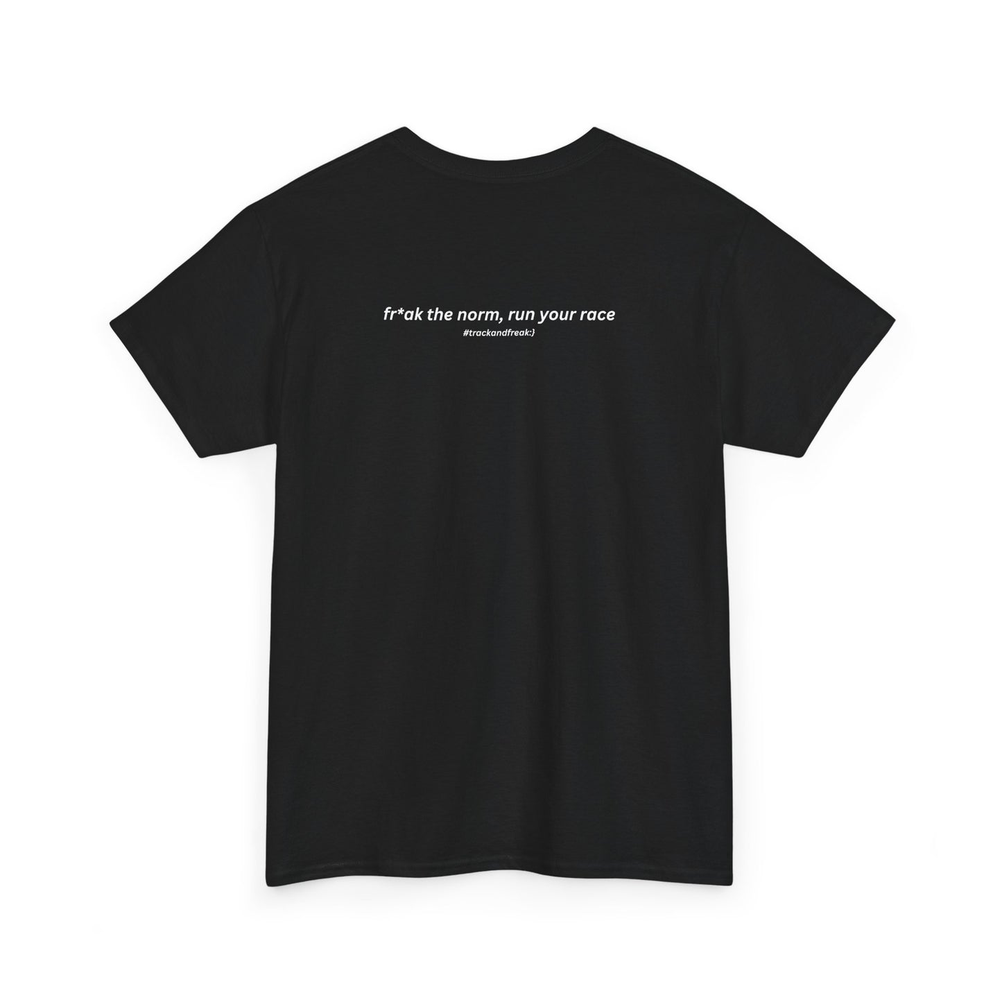 #trackandfr*ak Unisex Tee - Inspire Your Journey, Casual Wear, Gift for Him/Her, Running Inspiration, Everyday Comfort