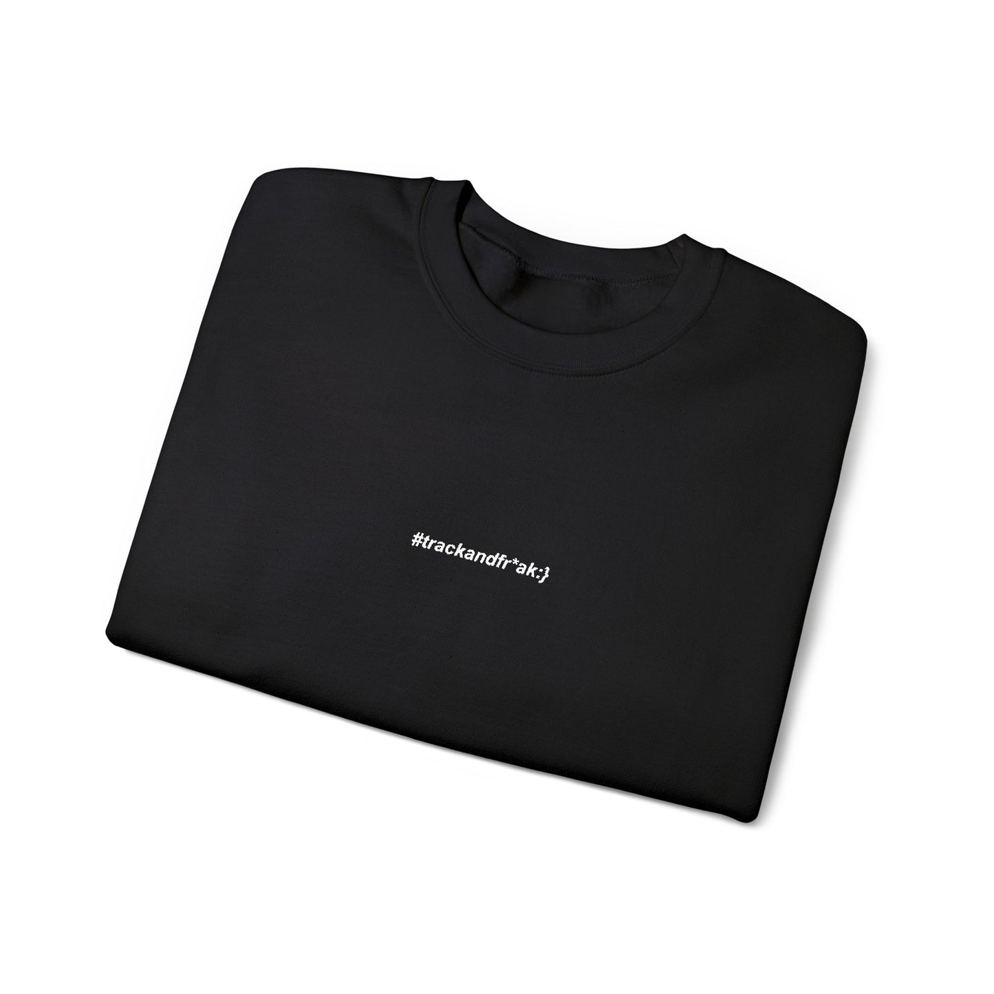 #trackandfr*ak Heavy Blend™ Crewneck Sweatshirt - Cozy, Casual, Year-Round Wear, Perfect for Gifting, Relaxing at Home, Trendy Fashion